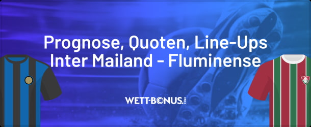Quotenvergleich und Angebote zu Inter Mailand - Fluminense