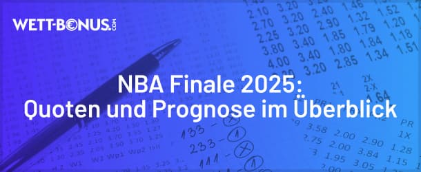 NBA Finale: Quoten und Wetten!