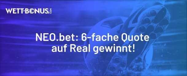 6-fache Quote bei Neobet auf Real besiegt Al Hilal