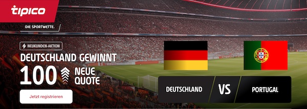 Bei Tipico anmelden und mit Quote 100.0 auf Deutschland gewinnt gegen Portugal wetten!