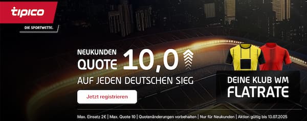 Quote 10 bei Tipico auf jeden deutschen Sieg zur Klub WM!