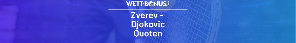 die vorschau promos und zverev djokovic quoten zum wetten
