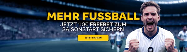 Sichere dir zum Start in die neue Saison eine 10€ Freiwette