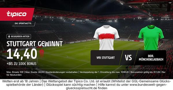 Wette bei Tipico mit der 9-fachen Quote auf Stuttgart besiegt Gladbach