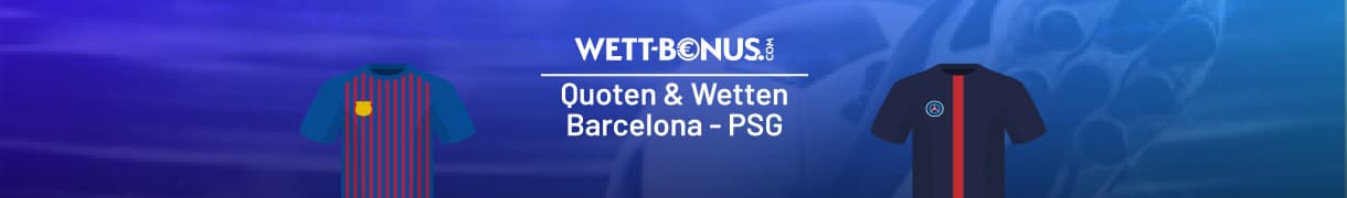 Quoten und Tipp zum Duell Barca - PSG