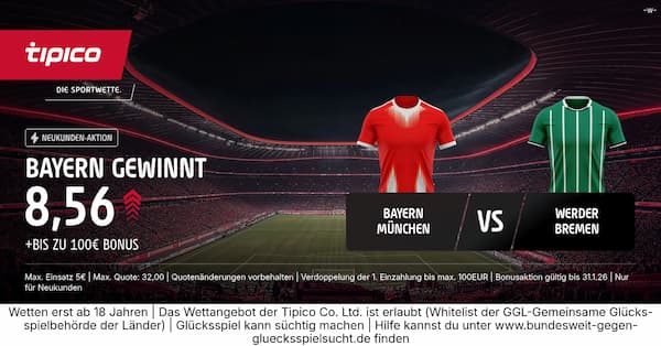 700% bessere Tipico Quote auf Sieg der Bayern gegen Bremen