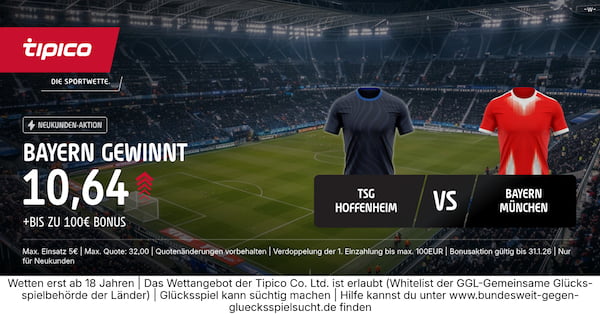 Hoffenheim Bayern Wetten mit dem 700% Boost von Tipico!