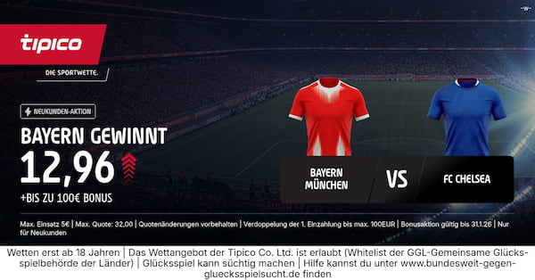 8-fache Tipico Quoten zu Bayern vs. Chelsea