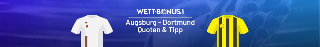Augsburg vs. Dortmund Quoten & Vorschau, 31.10.