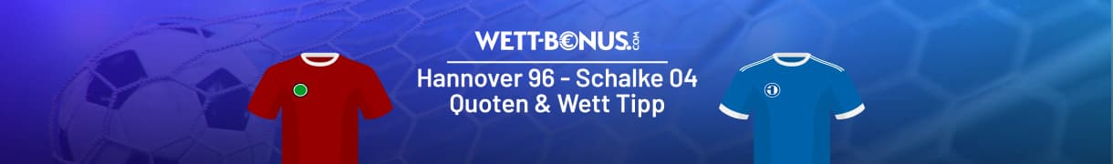 Quoten und Tipp zu Hannover - Schalke, 17.10.