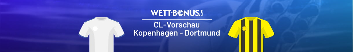 Alles für deine Kopenhagen Dortmund Wetten!