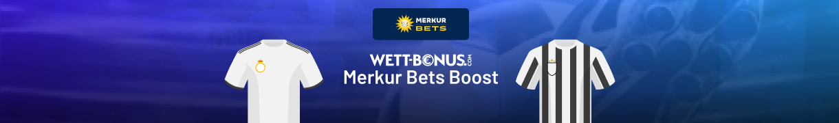 Alle Infos zum Merkur Bets Boost zu Real Madrid vs. Juventus