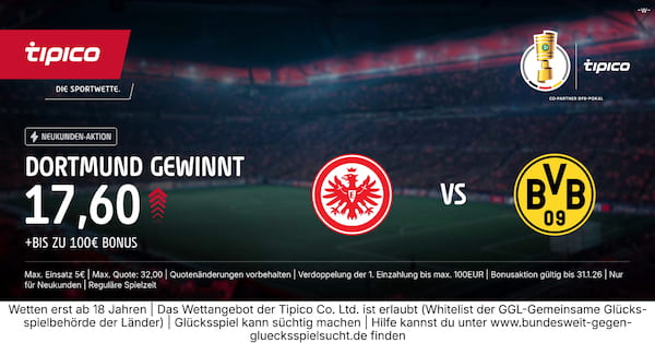 Tipico Quotenboost: 17.60 auf Dortmund besiegt Frankfurt!