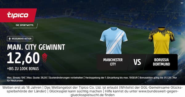 9-fache Quote bei Tipico auf Manchester City besiegt Dortmund
