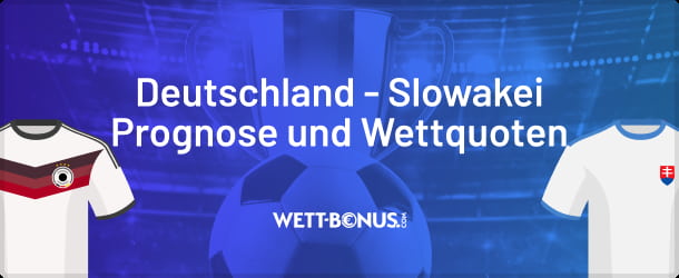 Unsere Prognose zum Entscheidungsspiel zwischen Deutschland und der Slowakei
