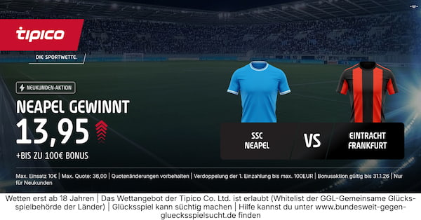 Tipico Quote 13.95 auf Neapel besiegt Frankfurt!