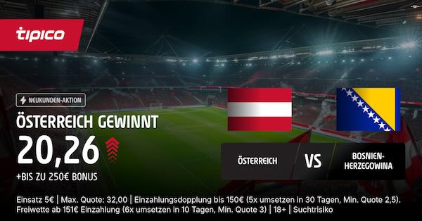 tipico boost auf österreich gewinnt gegen bosnien herzegowina