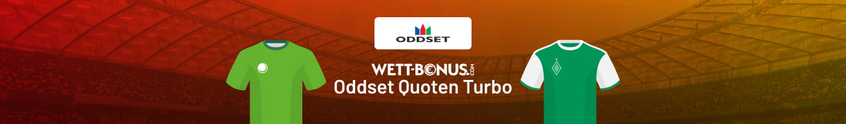 ODDSET Quotenturbo zu Wolfsburg vs. Bremen!