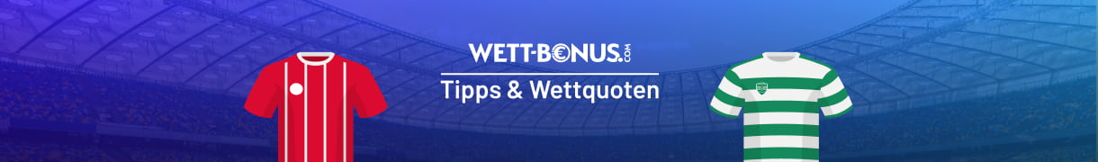 Bayern Sporting Vorschau mit Quoten und Tipps