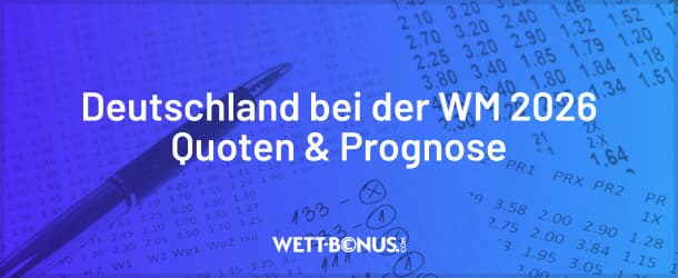 Deutschland bei der WM 2026: Quoten, Wetten & Prognose
