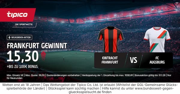 9-fache Tipico Quote auf Frankfurt besiegt Augsburg!