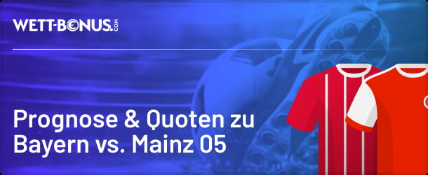 Die besten Promos und Tipps für deine Bayern Mainz Wetten
