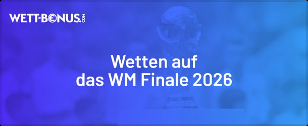 Finale Wetten zur WM 2026