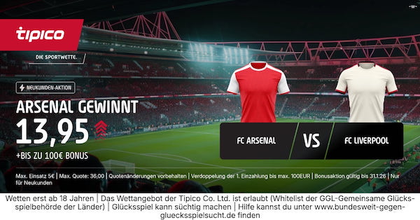 Tipico Quotenboost zum Premier League Kracher Arsenal vs. Liverpool