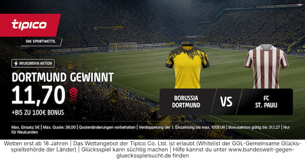Melde dich bei Tipico an und wette mit Quote 11.70 auf Sieg Dortmund!