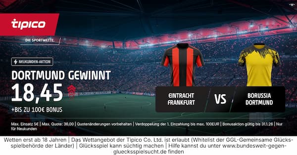 18er Quote auf Dortmund-Sieg gegen Frankfurt bei Tipico