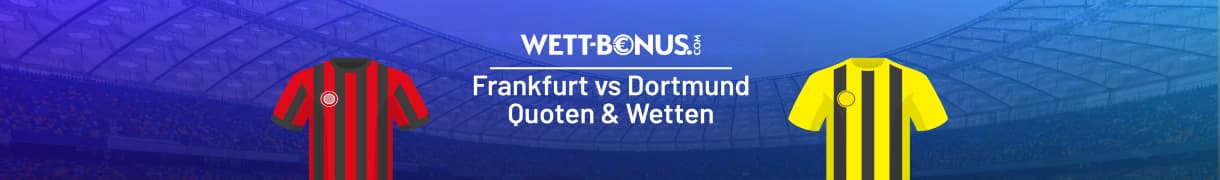 Frankfurt vs Dortmund Quoten & Tipp, 9.1.26