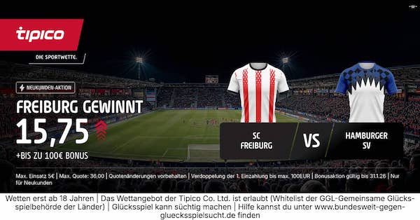 Tipico erhöht Quoten - Freiburg besiegt den HSV zu 15.75!