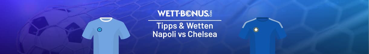 Napoli vs Chelsea Quoten & Tipps, 28.01.