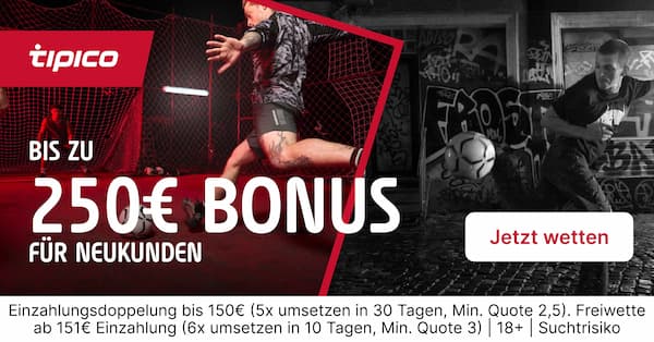 Bist zu 250 € Tipico Bonus für Kunden aus Österreich