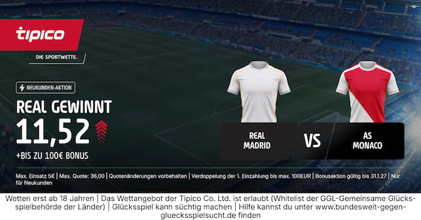 Quote 11.52 auf Real gewinnt gegen Monaco bei Tipico!
