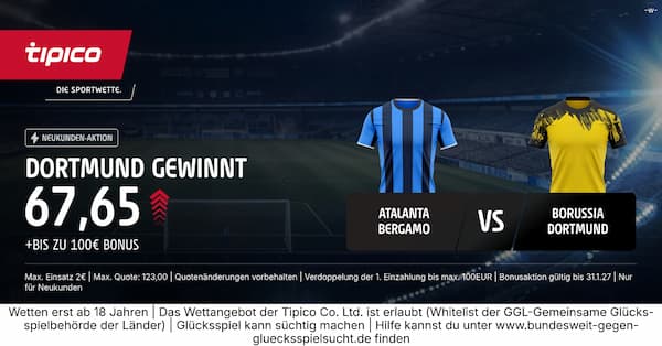 Quote 67 bei Tipico auf BVB Sieg bei Atalanta