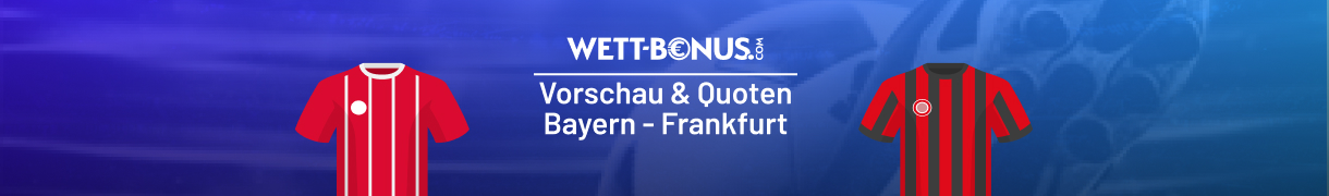Bayern vs Frankfurt Sportwetten Tipp & Quoten, 21.2.