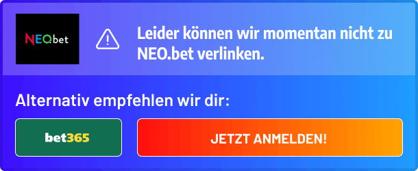 Nutze den Bet365 Bonus als Alternative zum Neo.bet Bonus