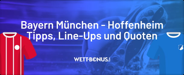 Bayern München - TSG Hoffenheim Wetten und Quoten