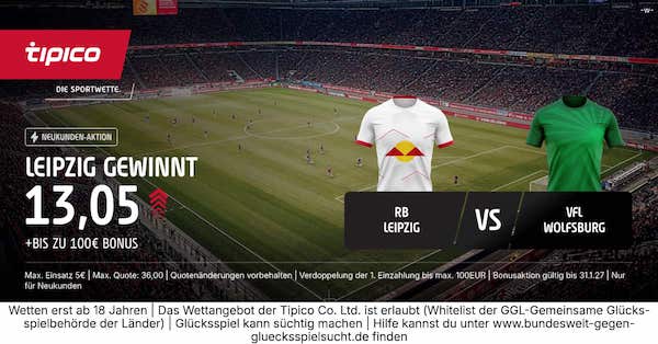 800% Boost von Tipico zu Leipzig vs. Wolfsburg!