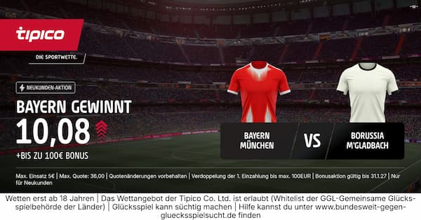 9-fache Tipico Quote auf Bayern besiegt Gladbach