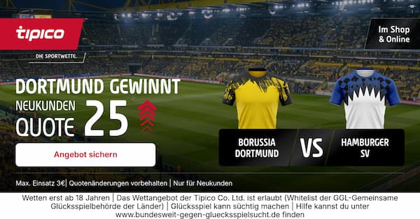 25er Quote bei Tipico auf BVB-Sieg über den HSV