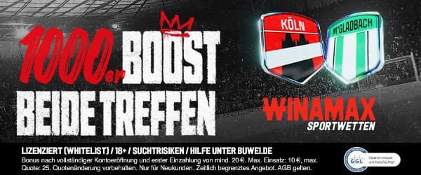 1000 % Winamax Boost zu Köln vs Gladbach