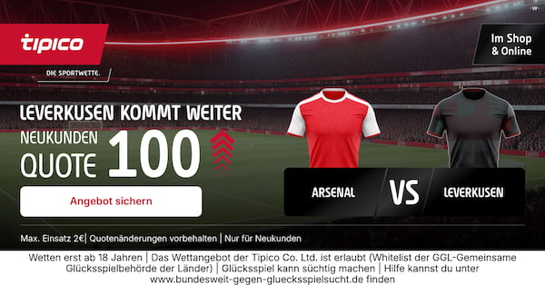 Tipico Quote 100.0 auf Leverkusen kommt weiter!