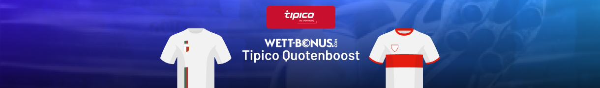 Alle Infos zum 800% Quotenboost von Tipico zum Match Augsburg - Stuttgart