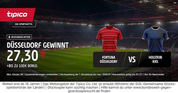13-fache Tipico Quoten zum Match Fortuna Düsseldorf - Holstein Kiel