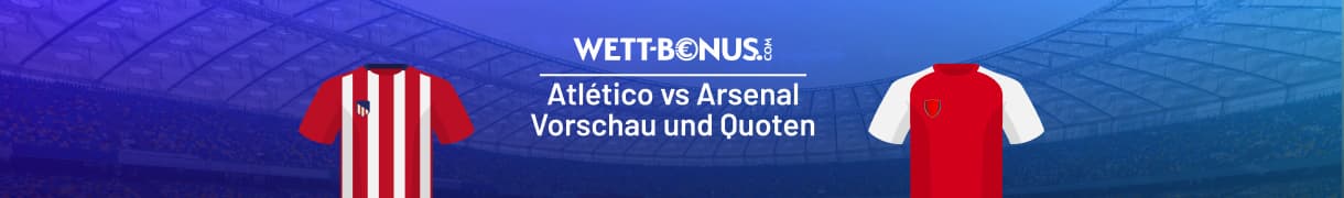 Atletico vs Arsenal Quoten, 29.4.