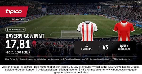 Quote 17.81 auf Bayern München besiegt Freiburg - nur bei Tipico