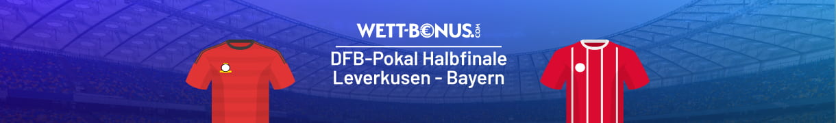 Alles zum Pokalkracher zwischen Bayer Leverkusen und Bayern München