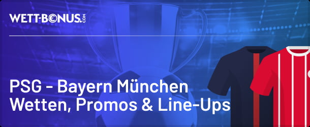 Vorschau, Wett Tipps und Quotenvergleich zu PSG vs. Bayern